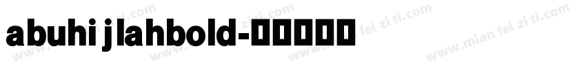 abuhi jlahbold字体转换